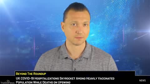 UK COVID-19 Hospitalizations Skyrocket Among Heavily Vaccinated Population