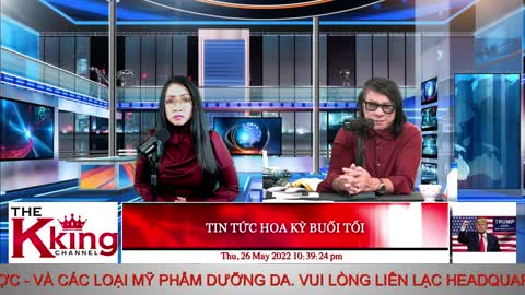 TIN TỨC HOA KỲ BUỔI TỐI - 05/26/2022 - The KING Channel
