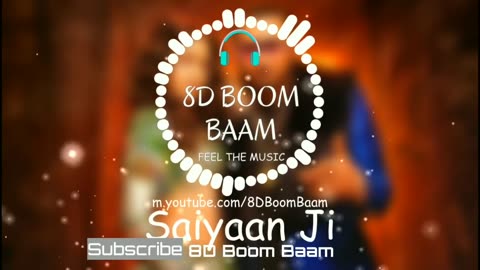 SAIYAAN JI SONG IN 8D VERSION