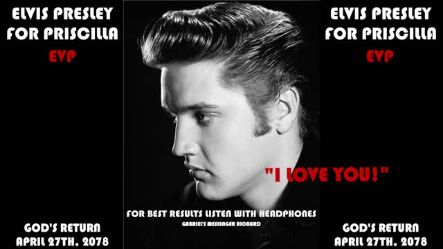 Elvis Presley Message to Priscilla His Former Wife Afterlife Spirit Communication EVP