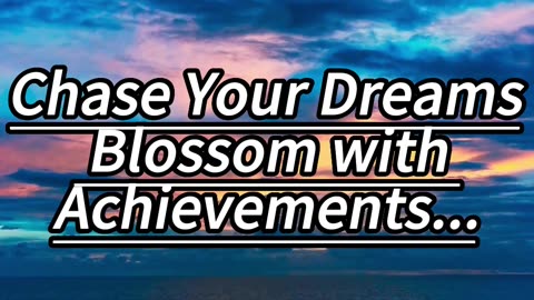 Chase Your Dreams Blossom with Achievements...