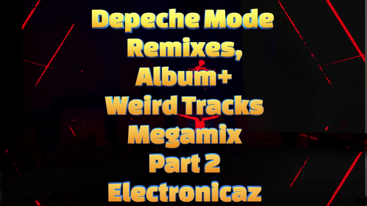 Depeche Mode Remixes Album Weird Tracks Megamix Part 2