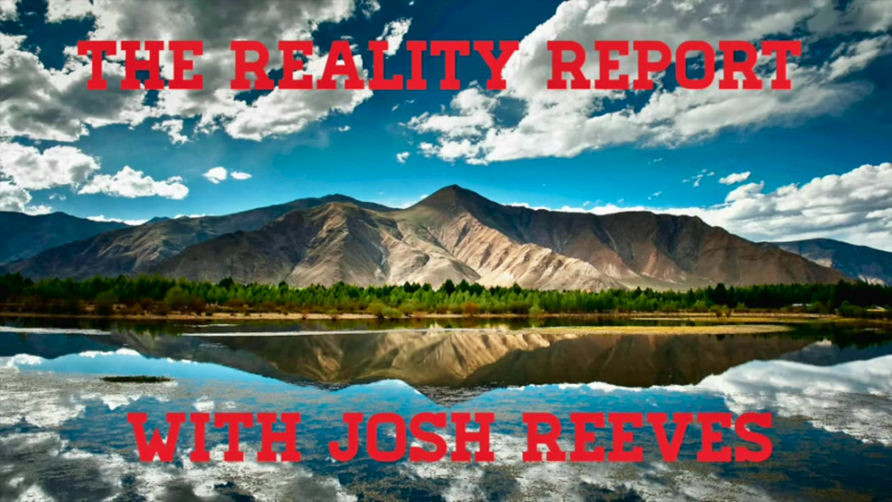 THE REALITY REPORT WITH JOSH REEVES EPISODE 11