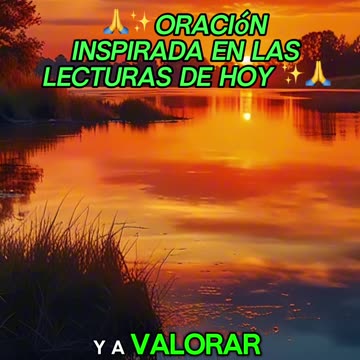 🙏✨Oración Inspirada en las Lecturas de Hoy ✨🙏