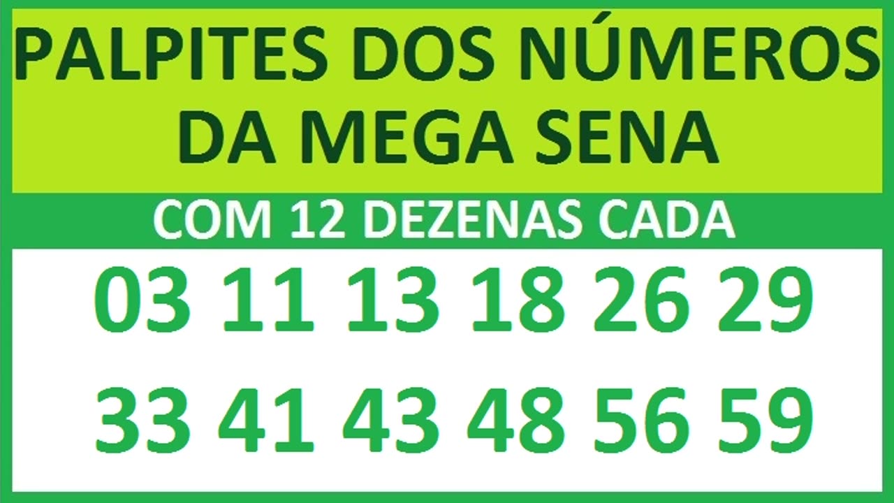 PALPITES DOS NÚMEROS DA MEGA SENA COM 12 DEZENAS 03 11 13 18 26 29 33 41 43 48 56 59