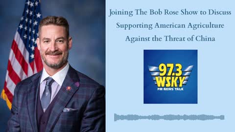 Rep. Steube Joins the Bob Rose Show to Discuss Supporting American Agriculture