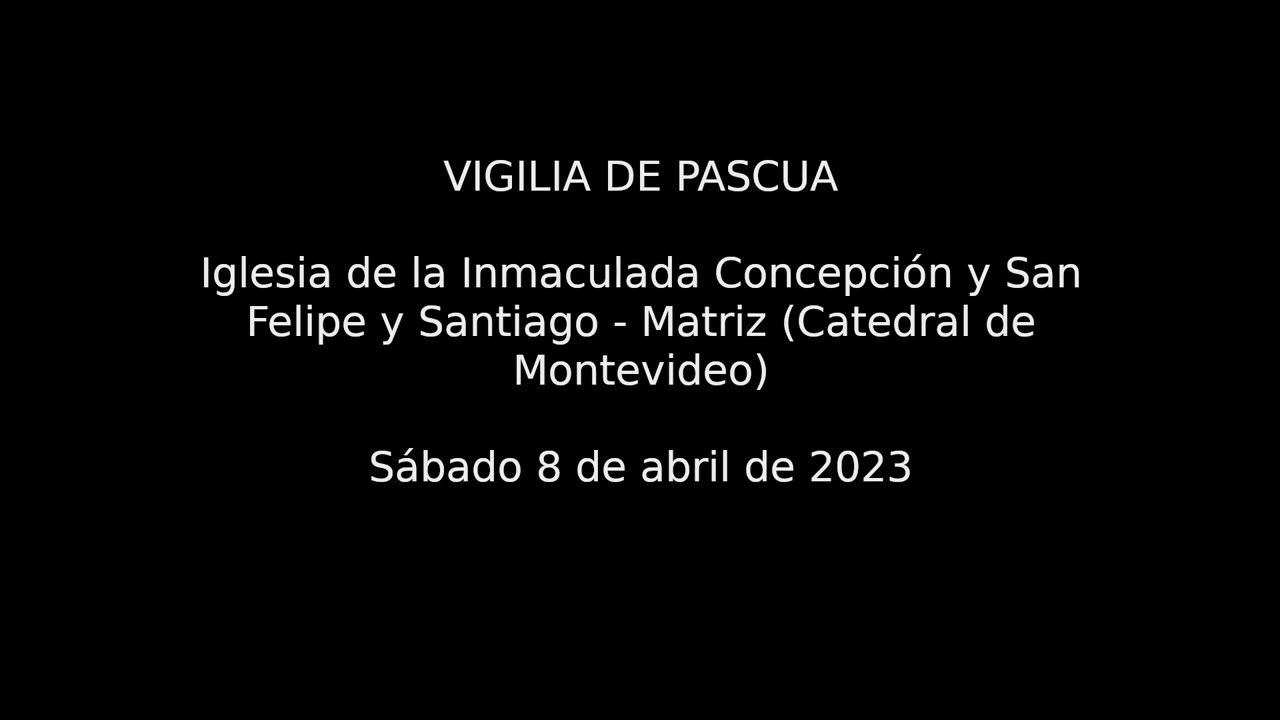 Vigilia de Pascua 2023, Catedral de Montevideo