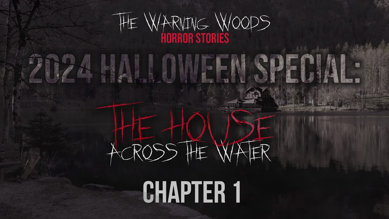 The House Across the Water: Chapter 1 (Halloween Special 2024)