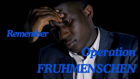 Operation FRUHMENSCHEN, PLOT AGAINST RIGHTS OF BLACK PEOPLE