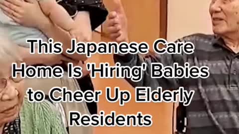 This Japanese Care Home ! Babies to Cheer Up Elderly Residents