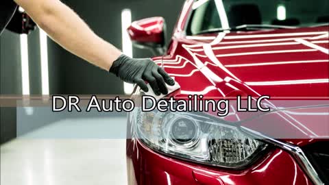 DR Auto Detailing LLC - (440) 481-2747