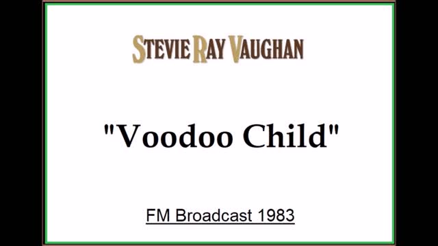 Stevie Ray Vaughan - Voodoo Child (Live in Philadelphia, Pennsylvania 1983) FM Broadcast