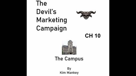 The Devil's Marketing Campaign - The Campus Ch 10