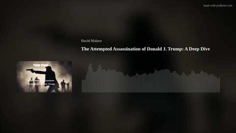 The Attempted Assassination of Donald J. Trump: A Deep Dive