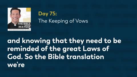 Day 75: The Keeping of Vows — The Bible in a Year (with Fr. Mike Schmitz)