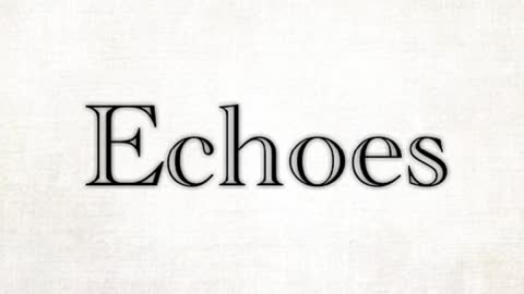 Echoes by ( Nick Wilson )