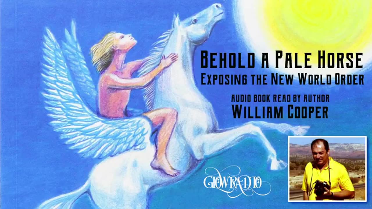 Behold a Pale Horse: Read by William Cooper Himself.