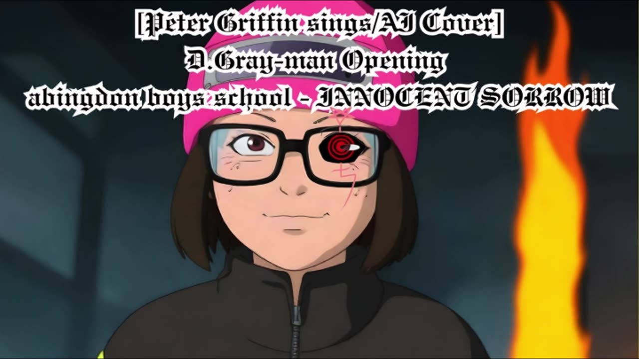 [Meg Griffin sings/AI Cover] D.Gray-man Opening 1 abingdon boys school -INNOCENT SORROW