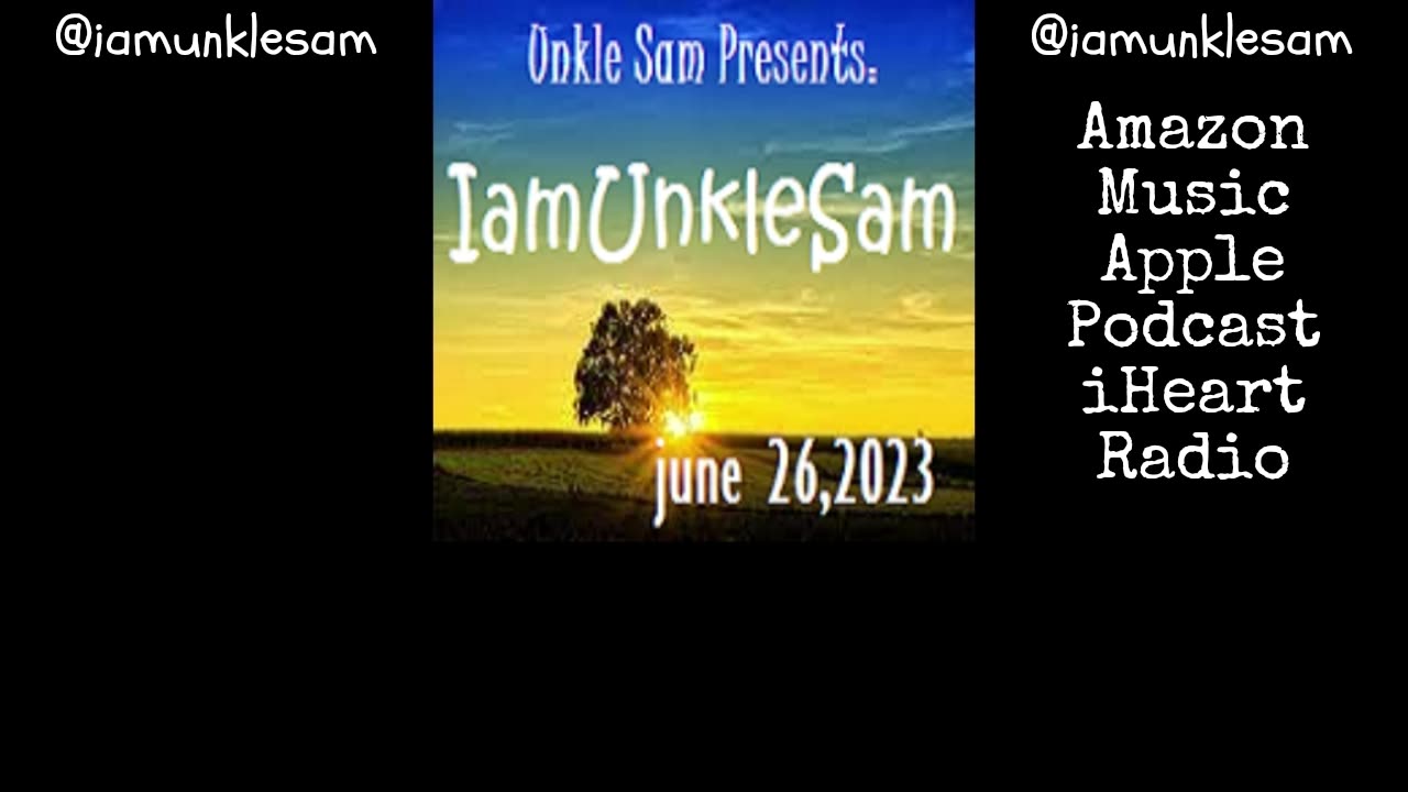 I am Unkle Sam 6.26.23