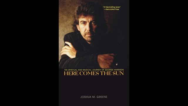 Here Comes the Sun: The Spiritual and Musical Journey of George Harrison