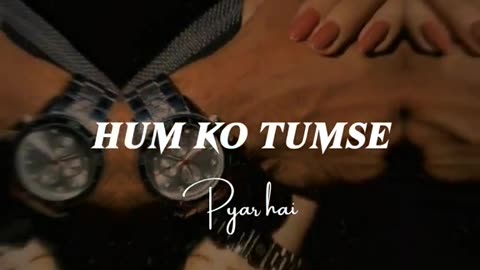 Hum ko tum se pyaar hai