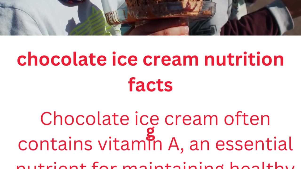 chocolate ice cream nutrition facts....8/10