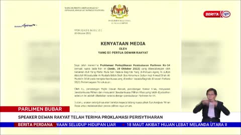 10 OKT 2022 B.PERDANA - PARLIMEN BUBAR_ SPEAKER DEWAN RAKYAT TELAH TERIMA PROKLAMASI PERISYTIHARAN