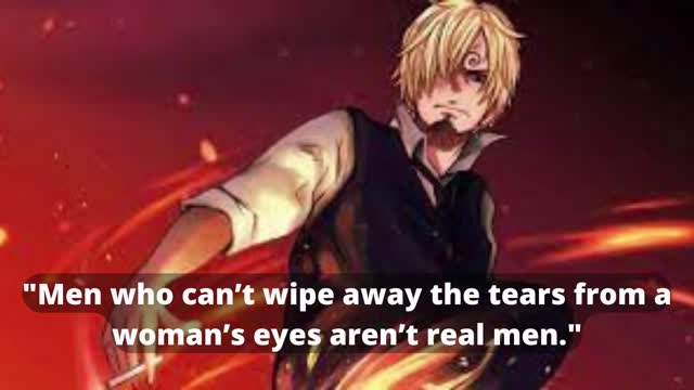 Vinsmoke Sanji - One Piece ( English Quotes)