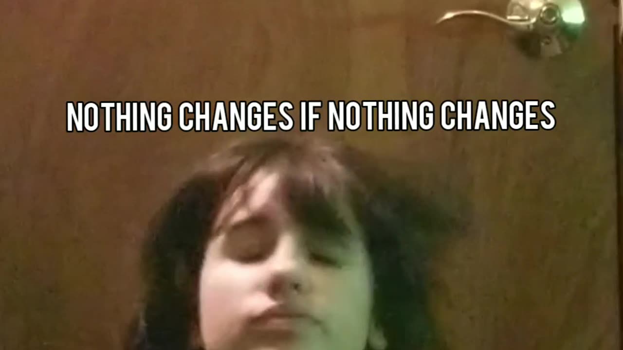 nothing changes if nothing changes