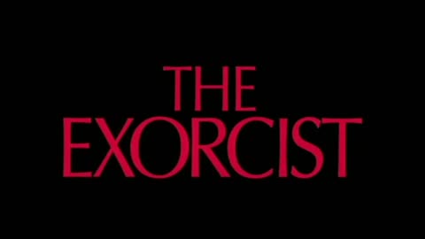 the exorcist...........spooky