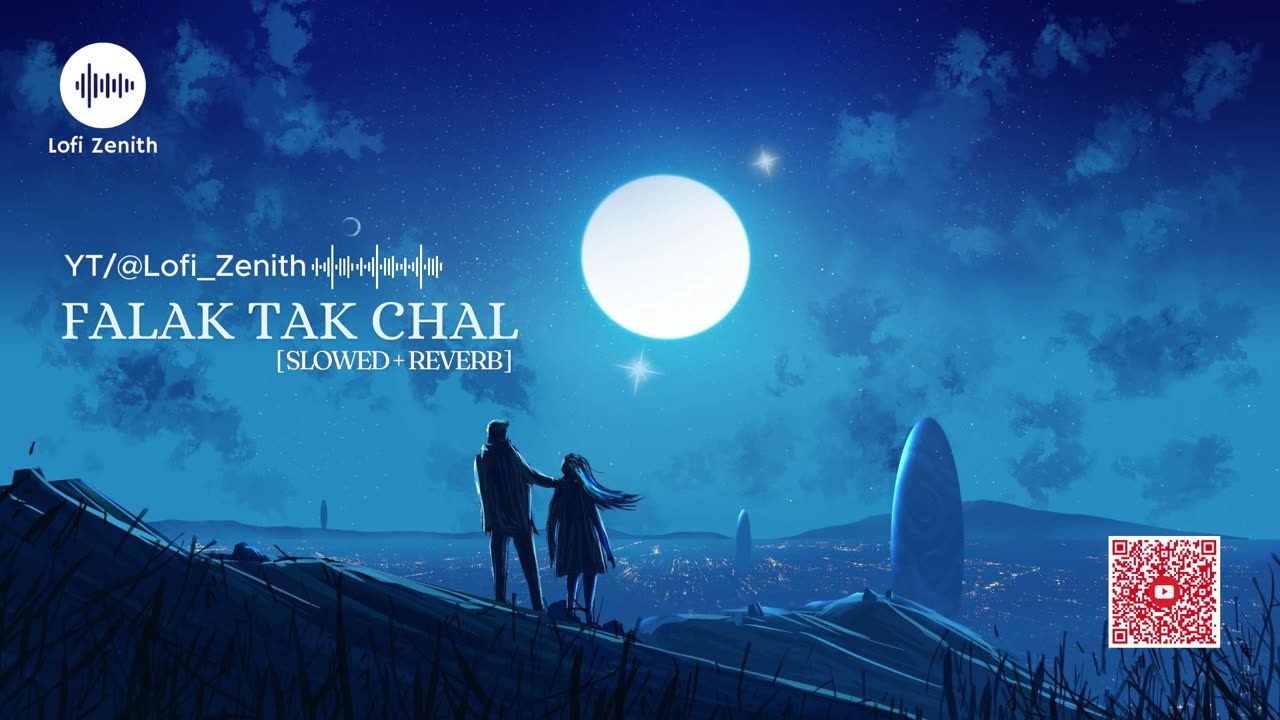 FALAK TAK CHAL - [ SLOWED + REVERB ] #lofimusic #falaktakchal #foryou #musicmagic #slowedandreverb