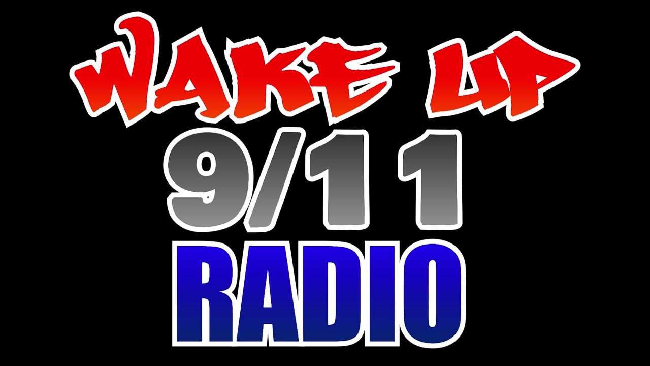 WAKE UP 9/11 RADIO with James Easton & Doug Michael