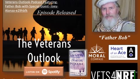 The Veterans Outlook Podcast Featuring Father Bob and Special Guest Joey Alonzo