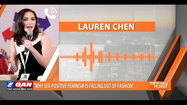 Tipping Point - Lauren Chen on "Why Sex-Positive Feminism is Falling Out of Fashion"