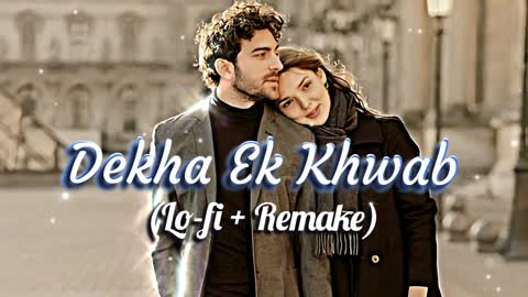 Dekha Ek Khwab Lofi Remix