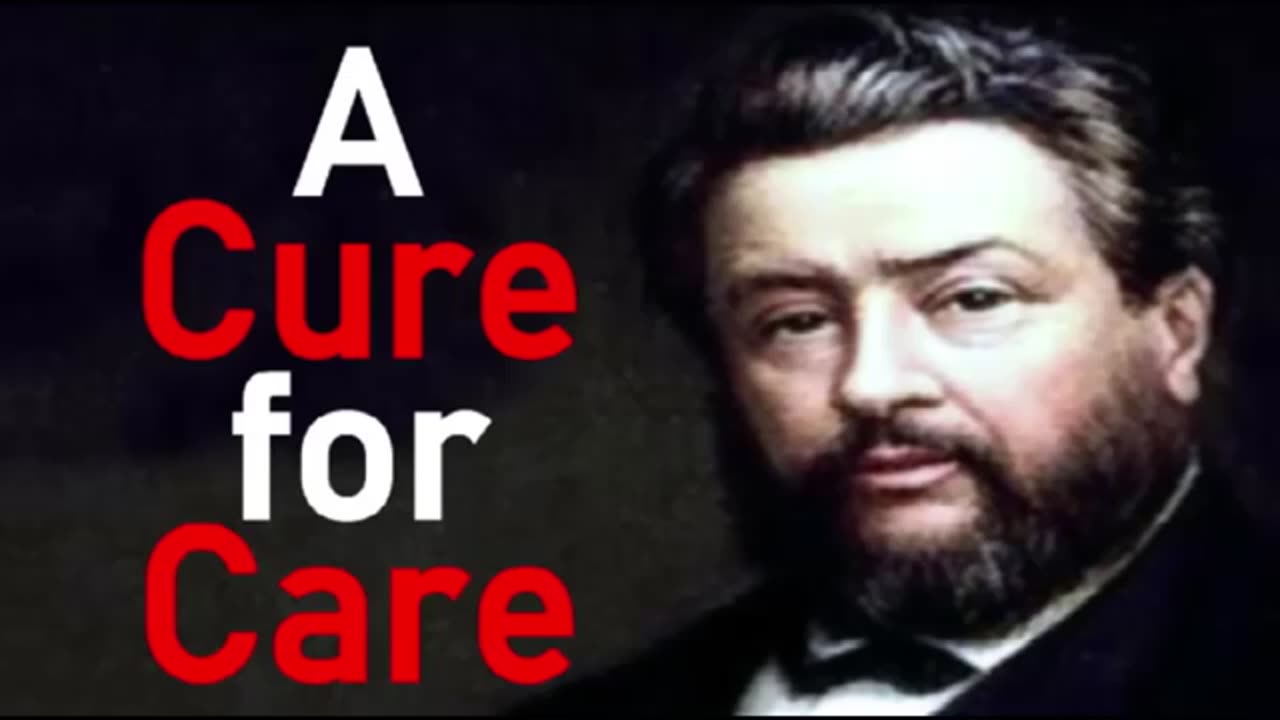 A Cure for Care - Charles Spurgeon Sermon