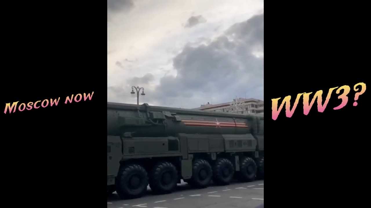 WW 3 This is how it is in Moscow now. Ukraine, Ready or not here they come