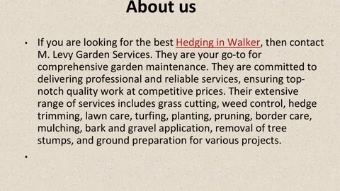 Get The Best Hedging in Walker.