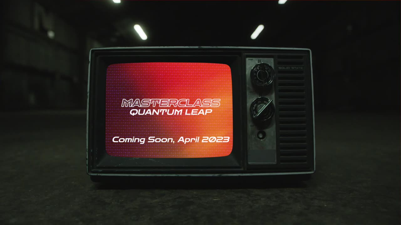 QUANTUM LEAP 6-WEEK MASTERCLASS (Released 2.21.23)