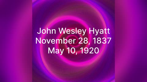 John Wesley Hyatt: Inventor & Engineer