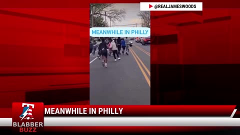 Meanwhile In Philly