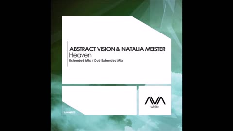 Abstract Vision & Natalia Meister – Heaven (Extended Mix)