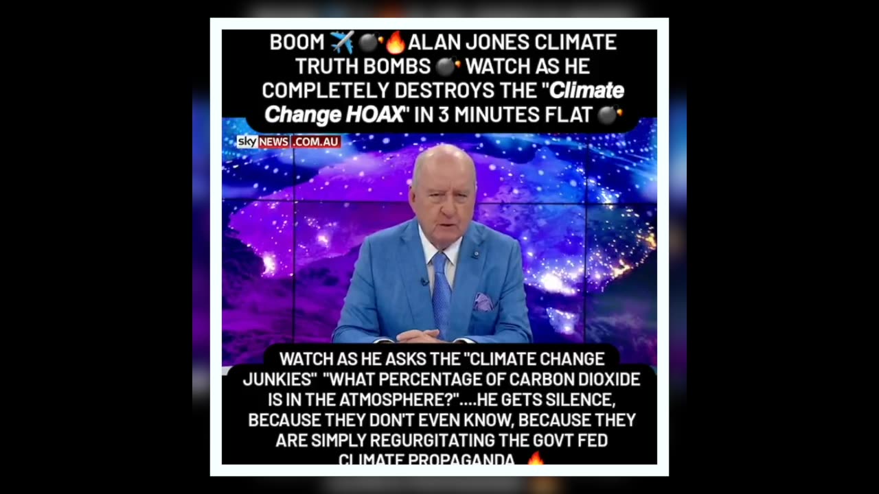 Alan Jones Truth Bombs Regarding Climate Change And Carbon Dioxide