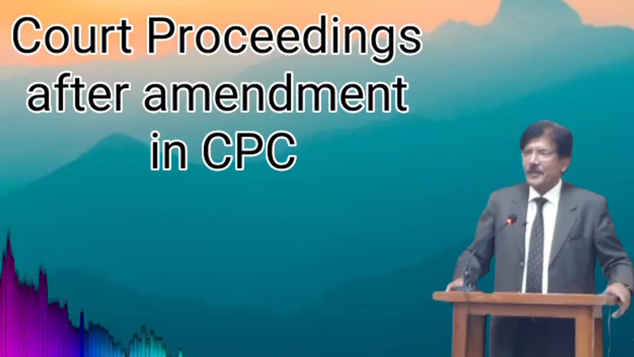 Court Proceedings after Amendment in CPC (Punjab) by Pervaiz Iqbal Sipra sb D&S Judge