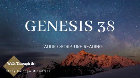 Genesis Chapter 38 - Day 38 of Walking Through The Entire Bible With Stony Kalango