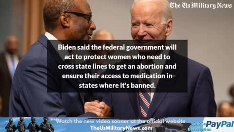 Biden Predicts States Will Try to Arrest Women Who Travel for Abortions