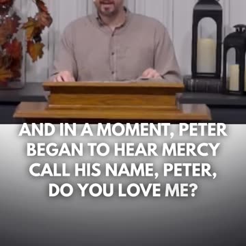 Mercy Calls and Peter is Restored by Jesus - Calvary Chapel Fergus Falls