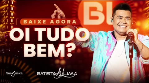 Batista Lima - Oi Tudo Bem?