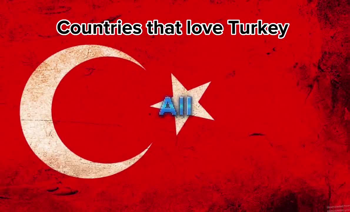 Countries that love Turkey ????