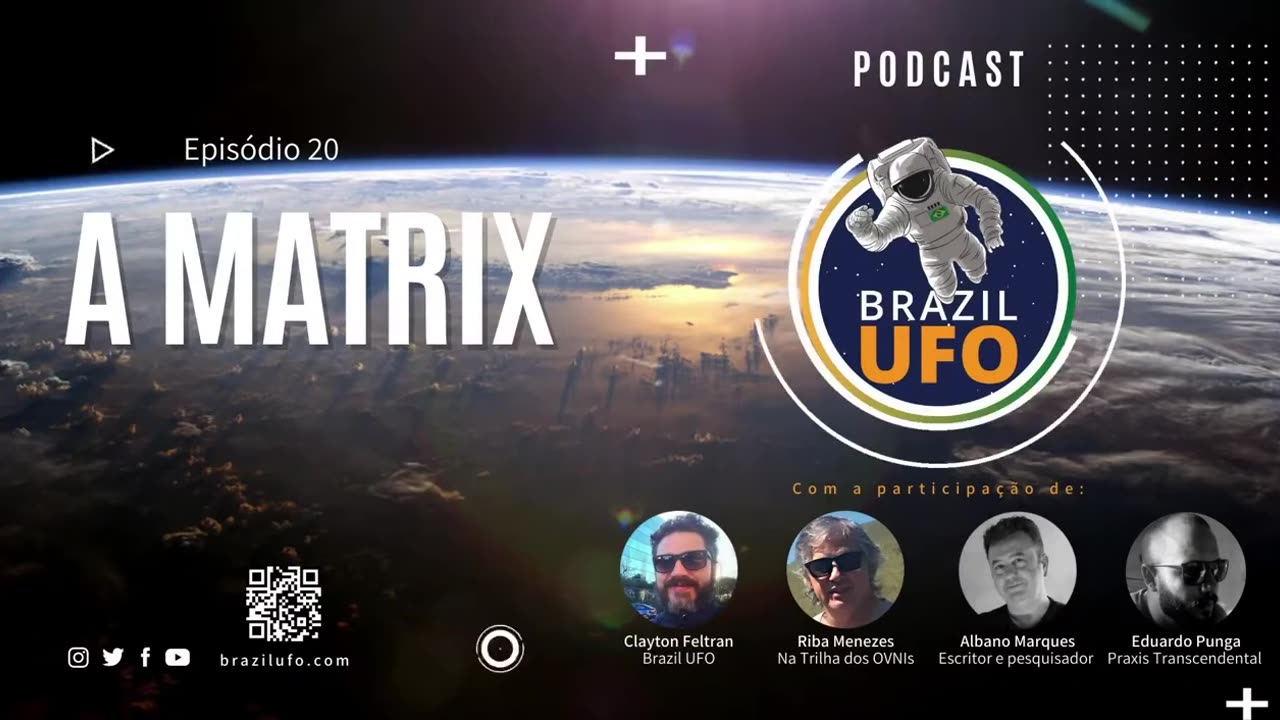 E20 Brazil UFO - Ep 020 - A Matrix